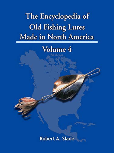 9781425115180: The Encyclopedia Of Old Fishing Lures: Made In North America - Volume 4