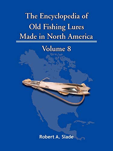 9781425115203: The Encyclopedia Of Old Fishing Lures: Made In North America Volume 8