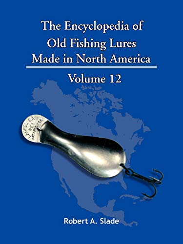 

The Encyclopedia of Old Fishing Lures: Made in North America