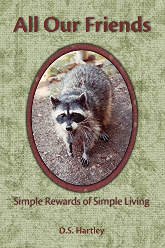 Beispielbild fr All Our Friends: Simple Rewards of Simple Living zum Verkauf von Chiron Media