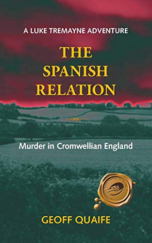Stock image for The Spanish Relation: Murder in Cromwellian England for sale by Ria Christie Collections