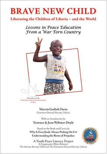 9781425119478: Brave New Child: Liberating the Children of Liberia - and the World