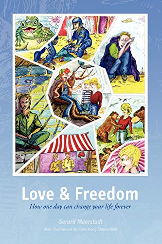 Stock image for Love and Freedom: How one day can change your life forever for sale by Chiron Media