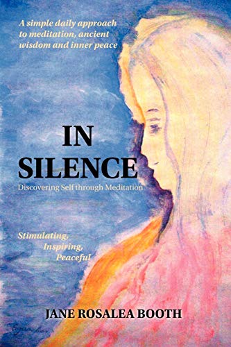 9781425120047: In Silence: Discovering Self Through Meditation