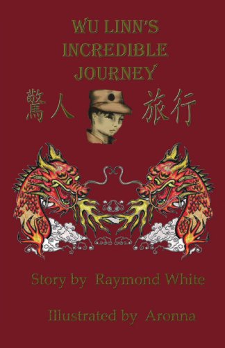 Wu Linn's Incredible Journey (9781425120177) by White, Raymond