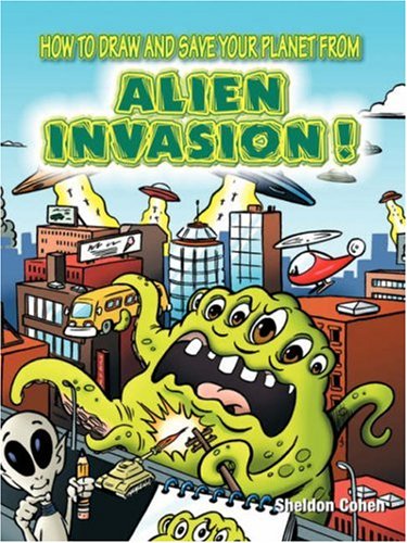 9781425120887: How to Draw and Save Your Planet from Alien Invasion