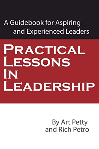 Beispielbild fr Practical Lessons in Leadership : A Guidebook for Aspiring and Experienced Leaders zum Verkauf von Better World Books