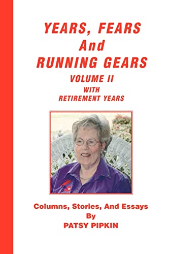 Stock image for Years, Fears, and Running Gears: Volume II with Retirement Years: With Retirement Years v. II for sale by Chiron Media