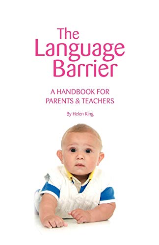 Beispielbild fr The Language Barrier: A Handbook for Parents & Teachers zum Verkauf von Books From California