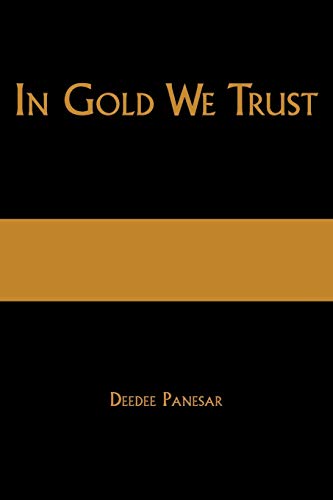 Stock image for In Gold We Trust The True Story of the Papalia Twins and Their Battle for Truth and Justice for sale by PBShop.store US