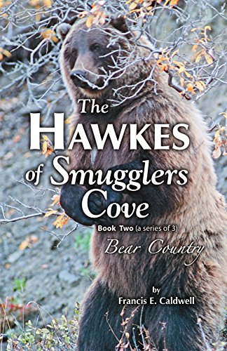 Beispielbild fr The Hawkes of Smugglers Cove: Bear Country - Book Two zum Verkauf von Revaluation Books