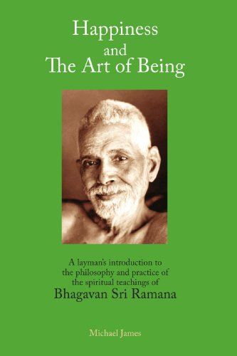 9781425124656: Happiness and the Art of Being: A Layman's Introduction to the Philosophy and Practice of the Spiritual Teachings of Bhagavan Sri Ramana