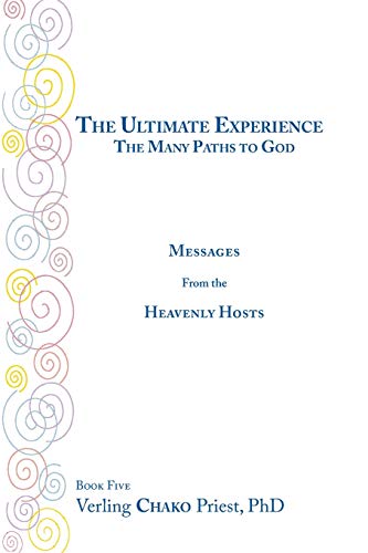 9781425125509: The Ultimate Experience: The Many Paths To God, Messages From the Heavenly Hosts, Book Five: Bk. 5