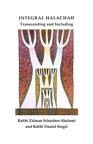 Integral Halachah: Transcending and Including (9781425126988) by Schachter-Shalomi, Rabbi Zalman; Siegel, Rabbi Daniel