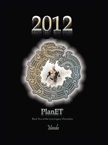 Stock image for 2012 - Planet: Book Two of the Lyra Legacy Chronicles for sale by Chiron Media