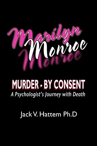 9781425135195: Marilyn Monroe: Murder - by Consent: A Psychologist's Journey With Death