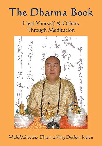 Beispielbild fr The Dharma Book Heal Yourself Others Through Meditation zum Verkauf von PBShop.store US