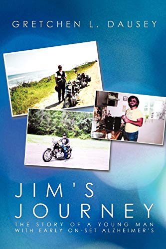 Stock image for Jim's Journey: The Story of a Young Man with Early On-Set Alzheimer's for sale by Chiron Media