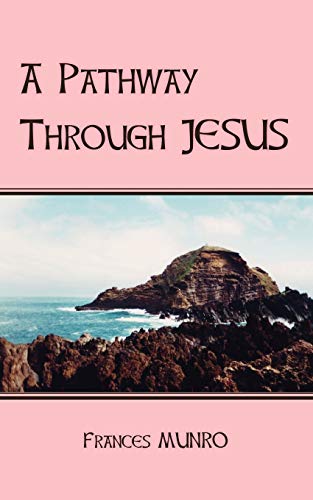Stock image for A Pathway Through Jesus for sale by WorldofBooks