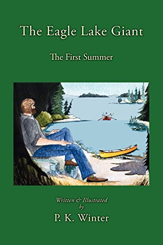 Stock image for The Eagle Lake Giant: The First Summer for sale by Chiron Media