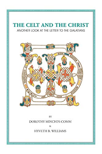 Stock image for The Celt And The Christ: Another Look at the Letter to the Galatians for sale by Hawking Books