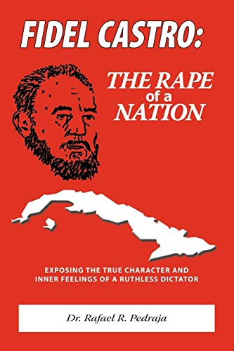 9781425141424: Fidel Castro: The Rape of a Nation