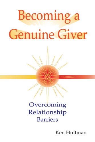 9781425146269: Becoming a Genuine Giver: Overcoming Relationship Barriers