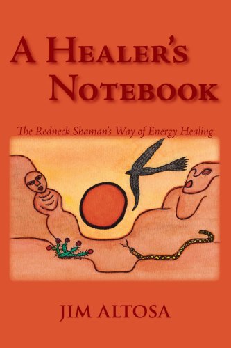 9781425148638: A Healer's Notebook: The Redneck Shaman's Way of Energy Healing