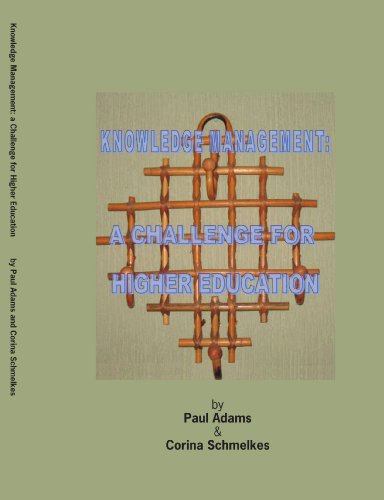 Knowledge Management: a challenge for Higher Education (9781425149314) by Adams, Paul