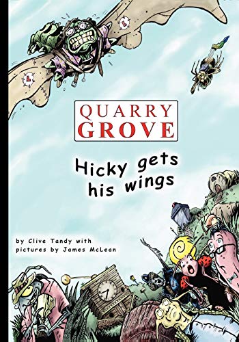 Beispielbild fr Quarry Grove: Hicky Gets His Wings zum Verkauf von WorldofBooks