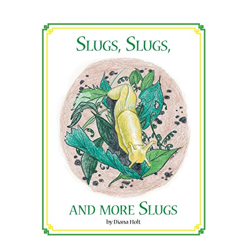 Stock image for Slugs, Slugs, and More Slugs: Grandma's Silver Series for sale by Lucky's Textbooks