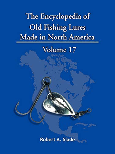 Beispielbild fr The Encyclopedia of Old Fishing Lures: Made in North America: 17 zum Verkauf von Chiron Media