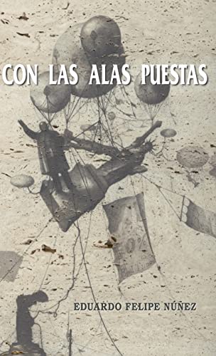 Imagen de archivo de Con Las Alas Puestas (Spanish Edition) a la venta por Lucky's Textbooks