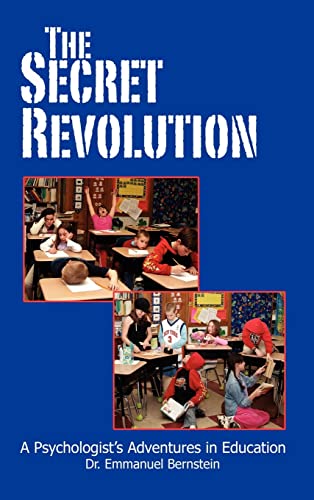 9781425167165: The Secret Revolution: A Psychologist's Adventures in Education