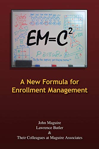 Em=c2: A New Formula for Enrollment Management (9781425168759) by Butler, Lawrence; Maguire, John