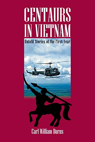 Beispielbild fr Centaurs in Vietnam : Untold Stories of the First Year zum Verkauf von Better World Books