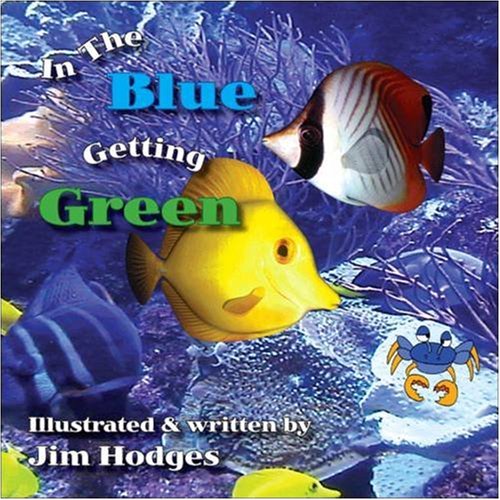 In The Blue Getting Green (9781425177683) by Jim Hodges