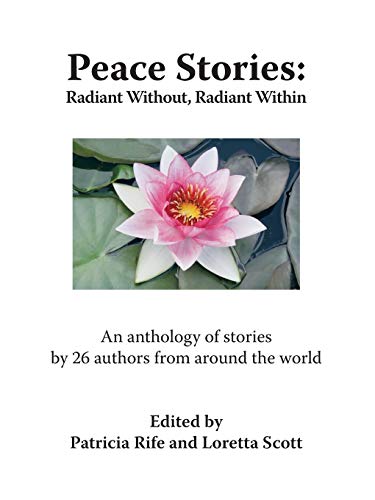 Stock image for Peace Stories: Radiant Without, Radiant Within for sale by Ria Christie Collections