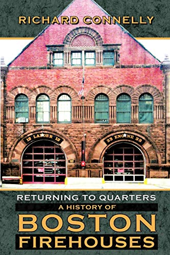 Beispielbild fr Returning to Quarters: A History of Boston Firehouses zum Verkauf von ThriftBooks-Atlanta