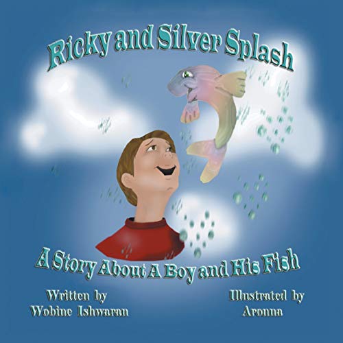 Stock image for Ricky and Silver Splash: A Story About A Boy and His Fish for sale by Lucky's Textbooks