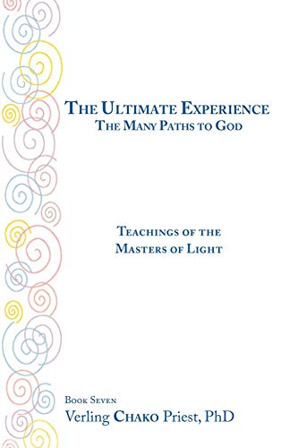 Beispielbild fr The Ultimate Experience / The Many Paths to God: Teachings of the Masters of Light Book 7 zum Verkauf von Chiron Media