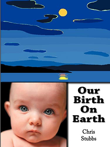 Stock image for Our Birth on Earth for sale by Reuseabook