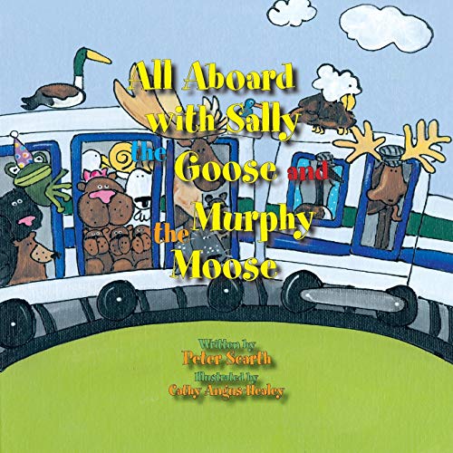 Stock image for All Aboard with Sally the Goose and Murphy the Moose for sale by Lakeside Books