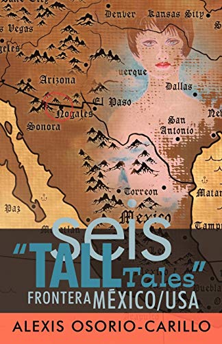 Beispielbild fr Seis Tall Tales Frontera Mexico/USA zum Verkauf von Chiron Media