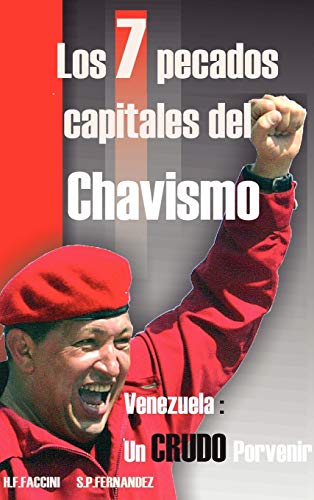 Imagen de archivo de Los 7 Pecados Capitales del Chavismo (Spanish Edition) a la venta por Lucky's Textbooks