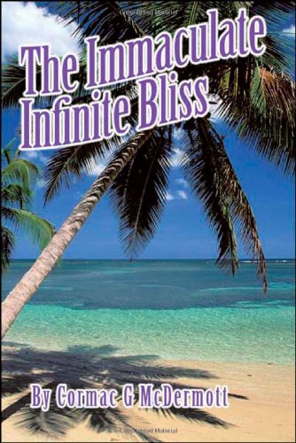 Imagen de archivo de The Immaculate Infinite Bliss a la venta por Revaluation Books
