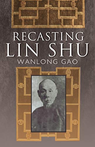 Recasting Lin Shu - Gao Wanlong Gao