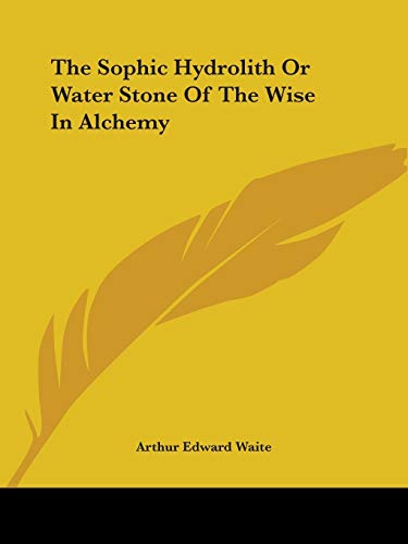 9781425300173: The Sophic Hydrolith or Water Stone of the Wise in Alchemy