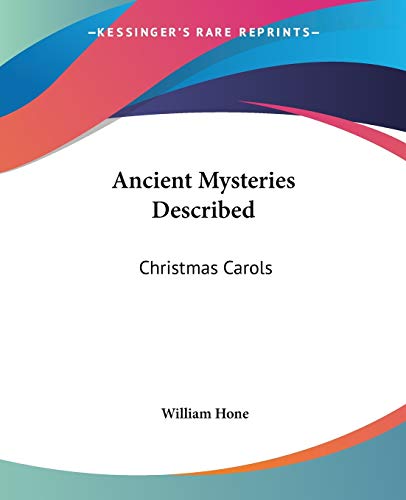 Ancient Mysteries Described: Christmas Carols (9781425325015) by Hone, William