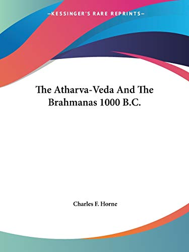 9781425329037: The Atharva-veda and the Brahmanas 1000 B.c.